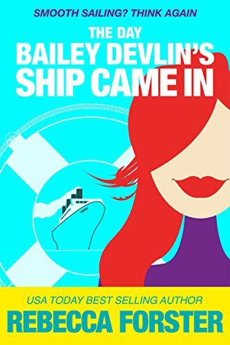 THE DAY BAILEY DEVLIN’S SHIP CAME IN