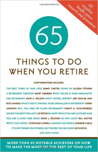 65 THINGS TO DO WHEN YOU RETIRE