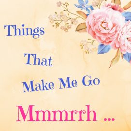 Things that make me go mmmrrh ... | Geralyn Corcillo | A Slice of Orange