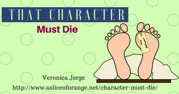 That Character Must Die | Veronica Jorge | A Slice of Orange