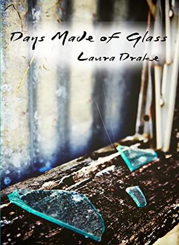 DAYS MADE OF GLASS