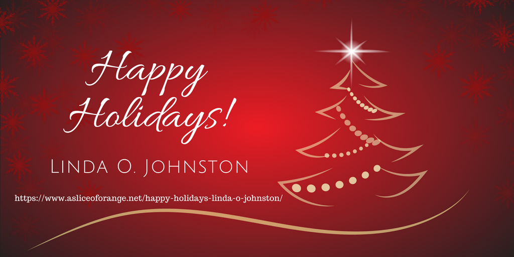 Happy Holidays! | Linda O. Johnston | A Slice of Orange