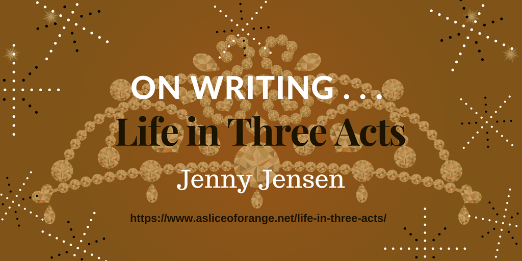 Life in Three Acts | Jenny Jensen | A Slice of Orange