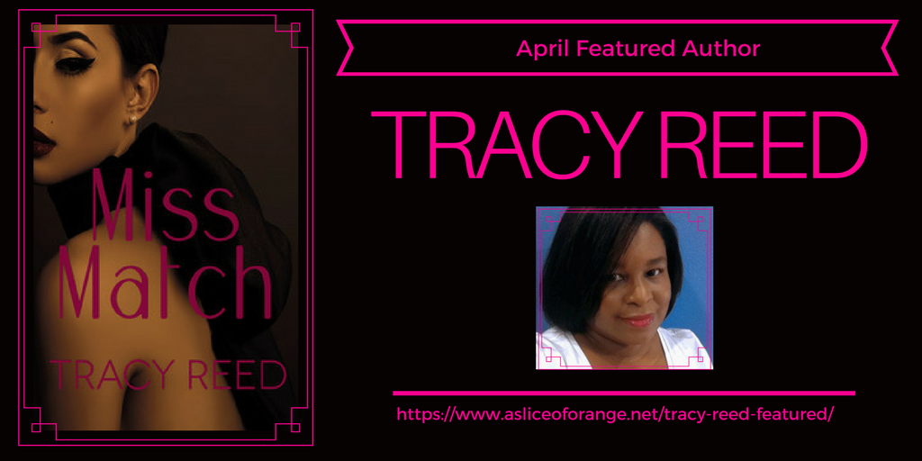 April Featured Author | Tracy Reed | A Slice of Orange