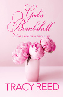 GOD’S BOMBSHELL: LIVING A BEAUTIFUL SINGLE LIFE