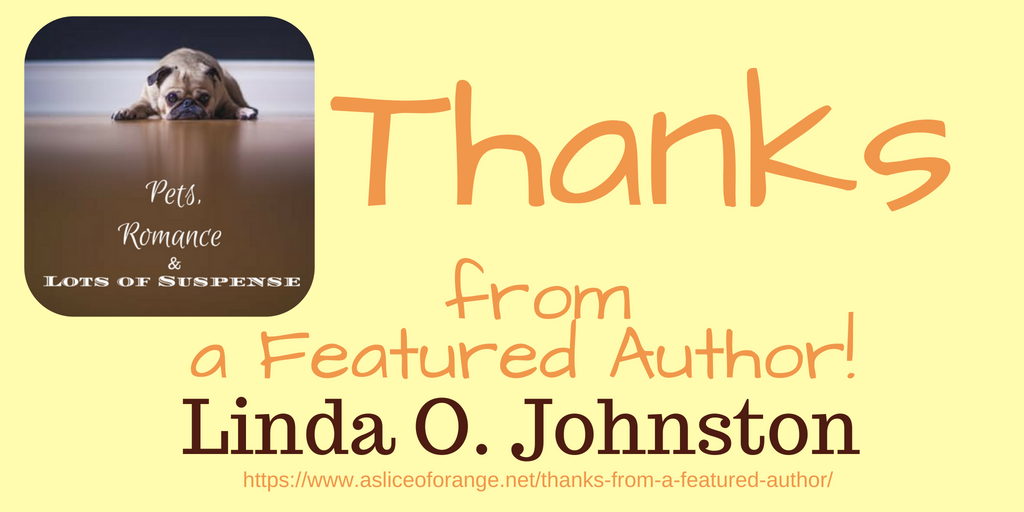 Thanks from a Featured Author | Linda O Johnston | A Slice of Orange
