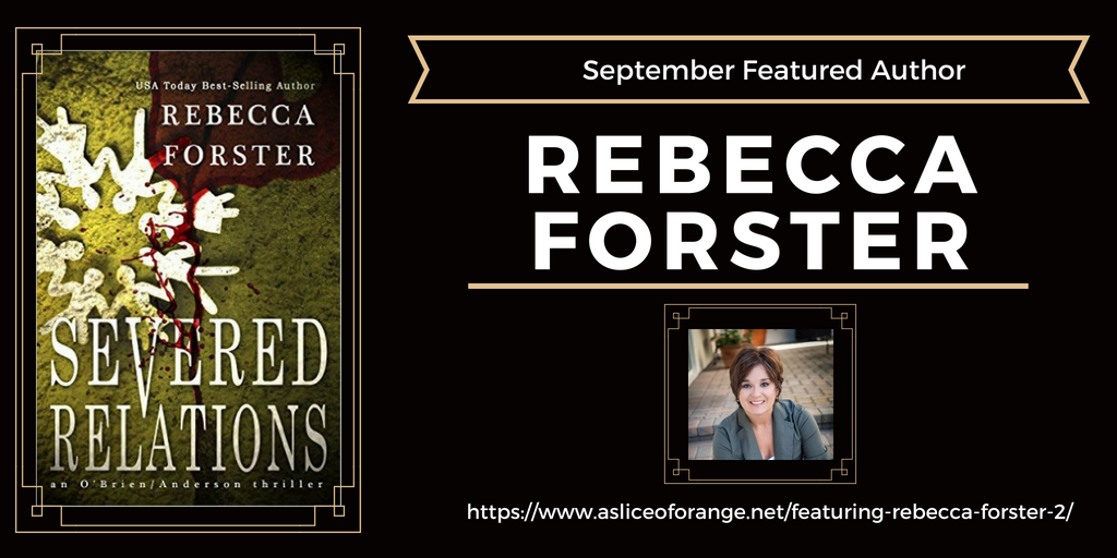 Featuring Rebecca Forster 2 | A Slice of Orange