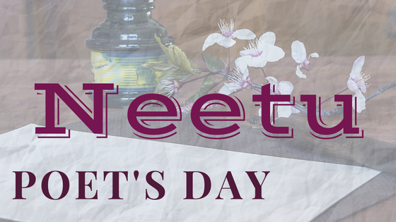 Poet's Day | Neetu | A Slice of Orange