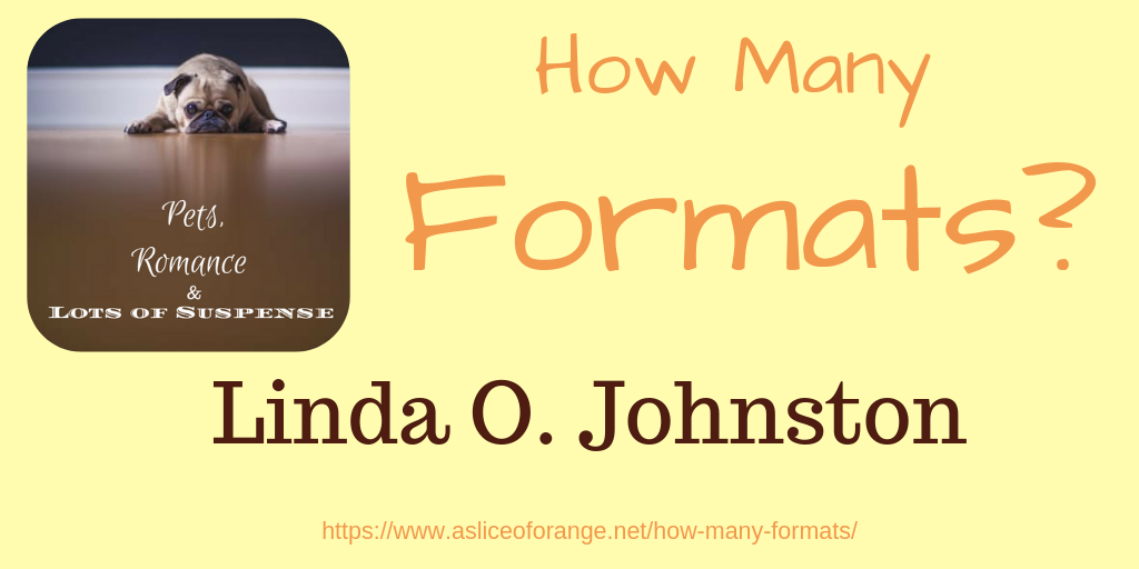 Formats | Linda O Johnston | A Slice of Orange