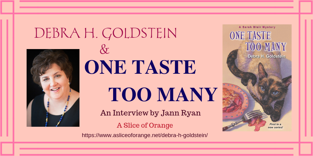 Debra H. Goldstein & One Tastes Too Many | Jann Says . . . | A Slice of Orange