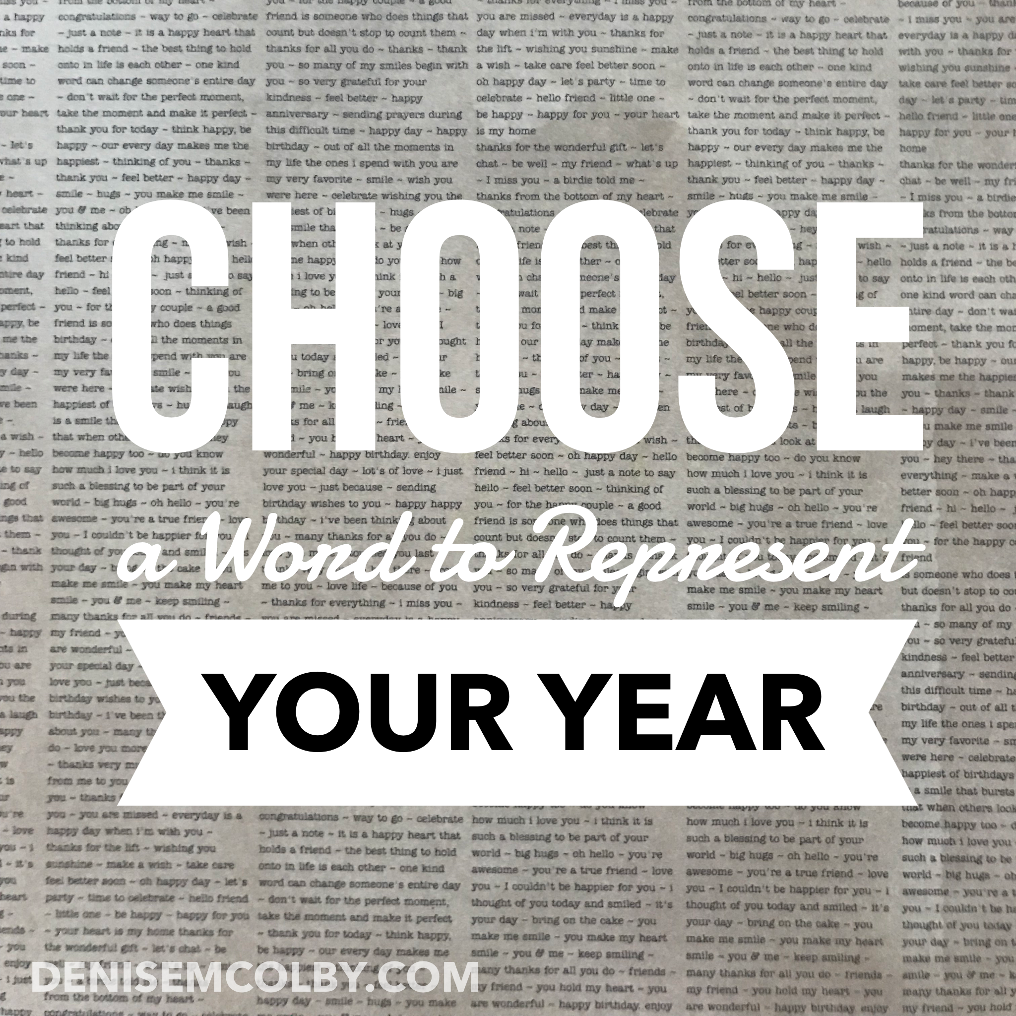 Choose a word to represent your year by Denise M. Colby