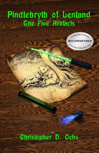 PINDLEBRYTH OF LENLAND: THE FIVE ARTIFACTS