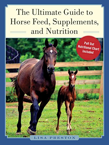 THE ULTIMATE GUIDE TO HORSE FEED, SUPPLEMENTS, AND NUTRITION