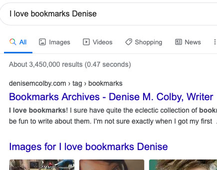 Screen shot of search with the words I love Bookmarks Denise to find Bookmark blog post