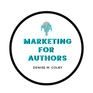 Marketing for Authors Logo - Teal, black and white text with a light bulb and MfA over it. By Denise M. Colby