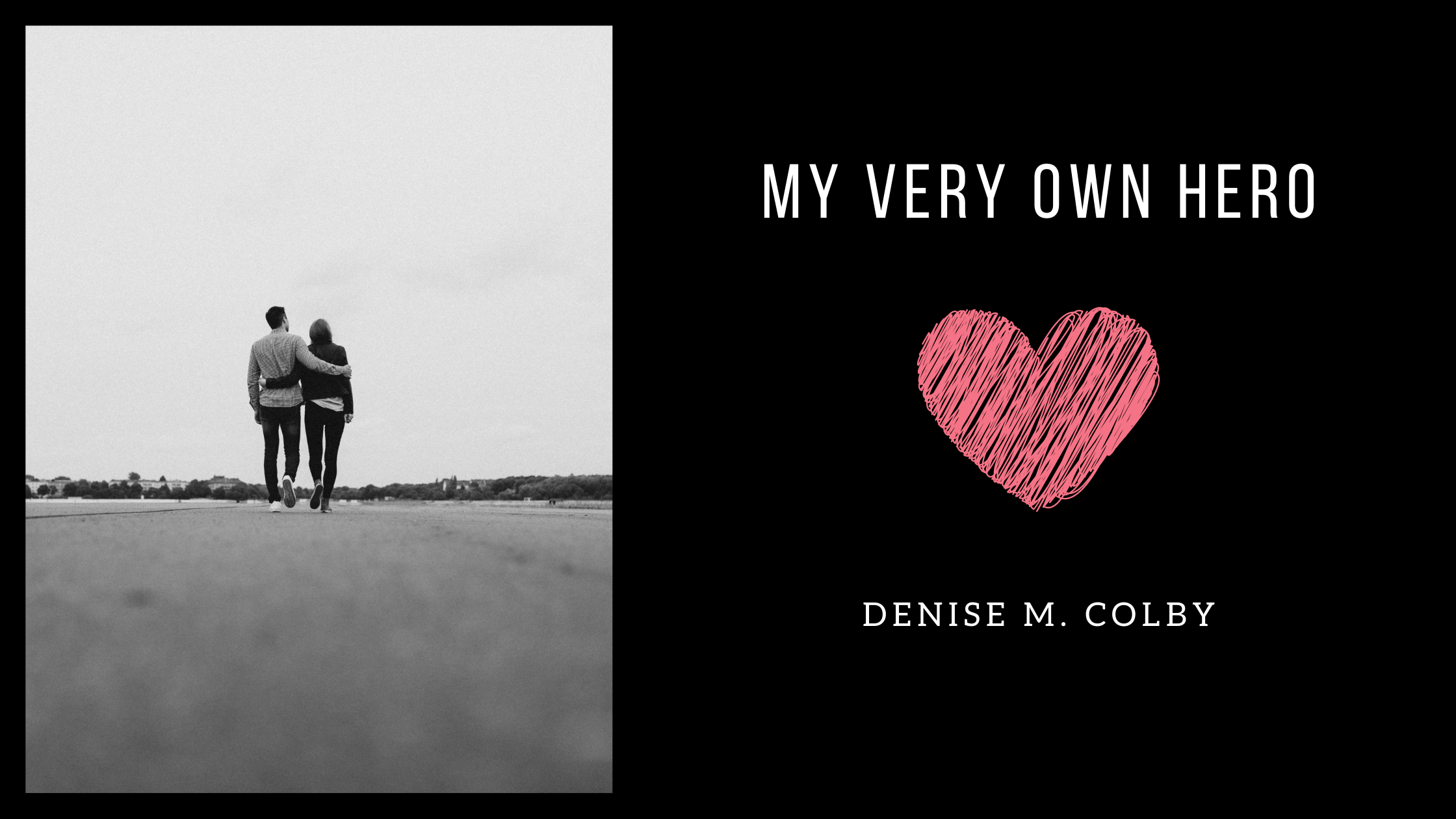 Blog Header Titled My Very Own Hero  by Denise M. Colby