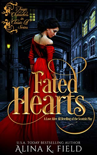 FATED HEARTS: A Love After All Retelling of the Scottish Play