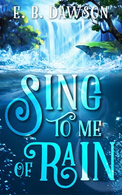 SING TO ME OF RAIN