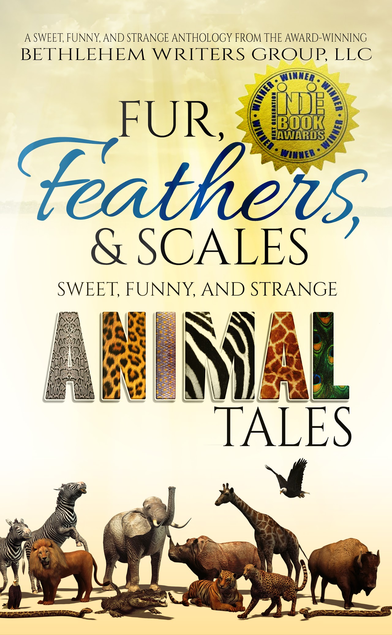 FUR, FEATHERS AND SCALES: Sweet, Funny, and Strange Animal Tales