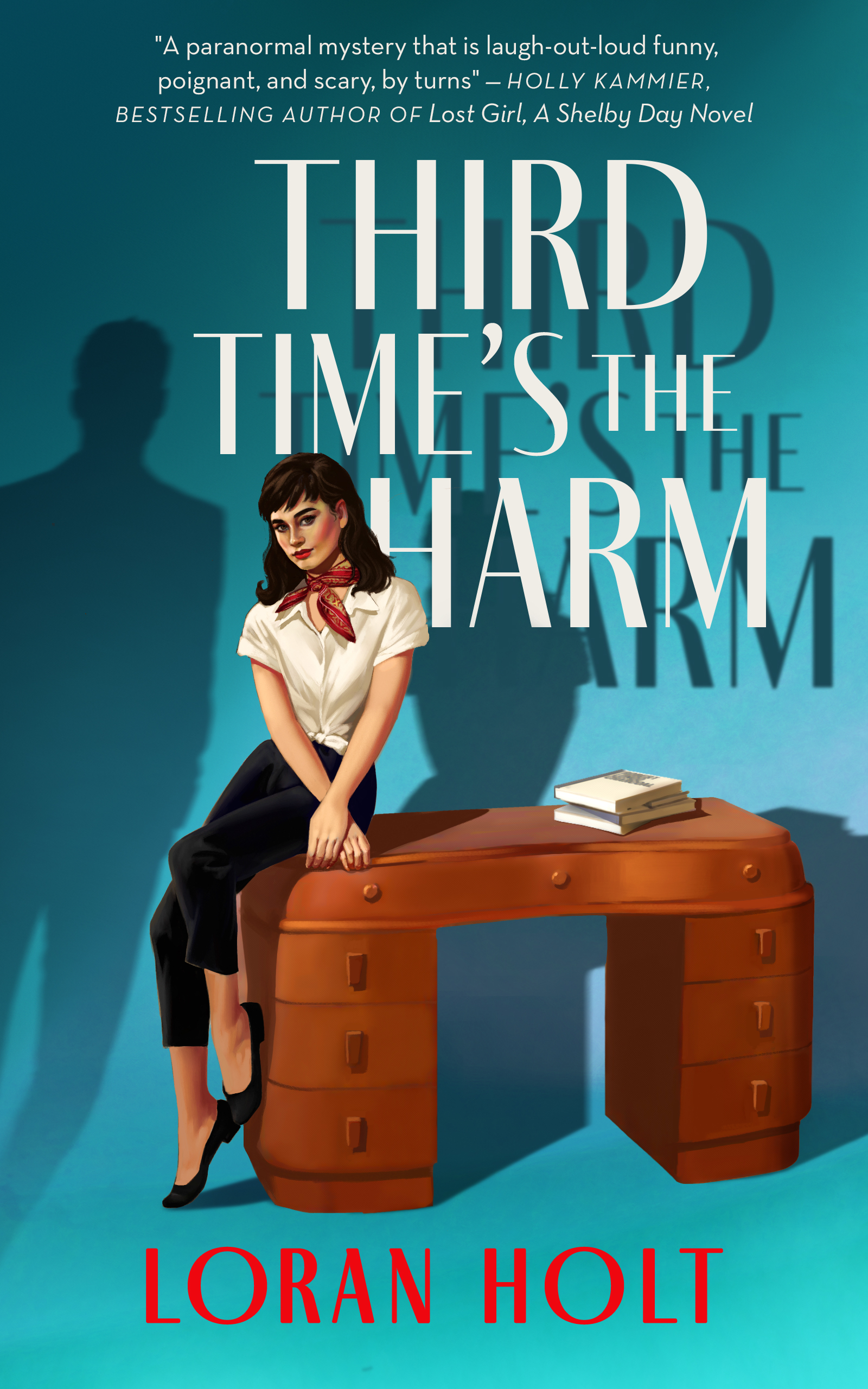 THIRD TIME’S THE HARM