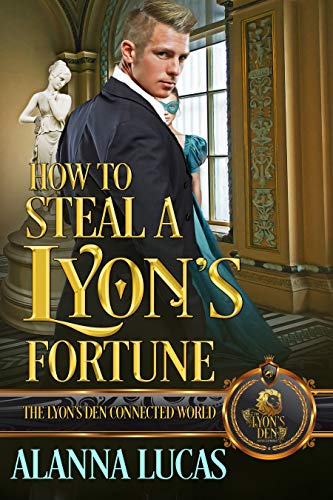 HOW TO STEAL A LYON’S FORTUNE