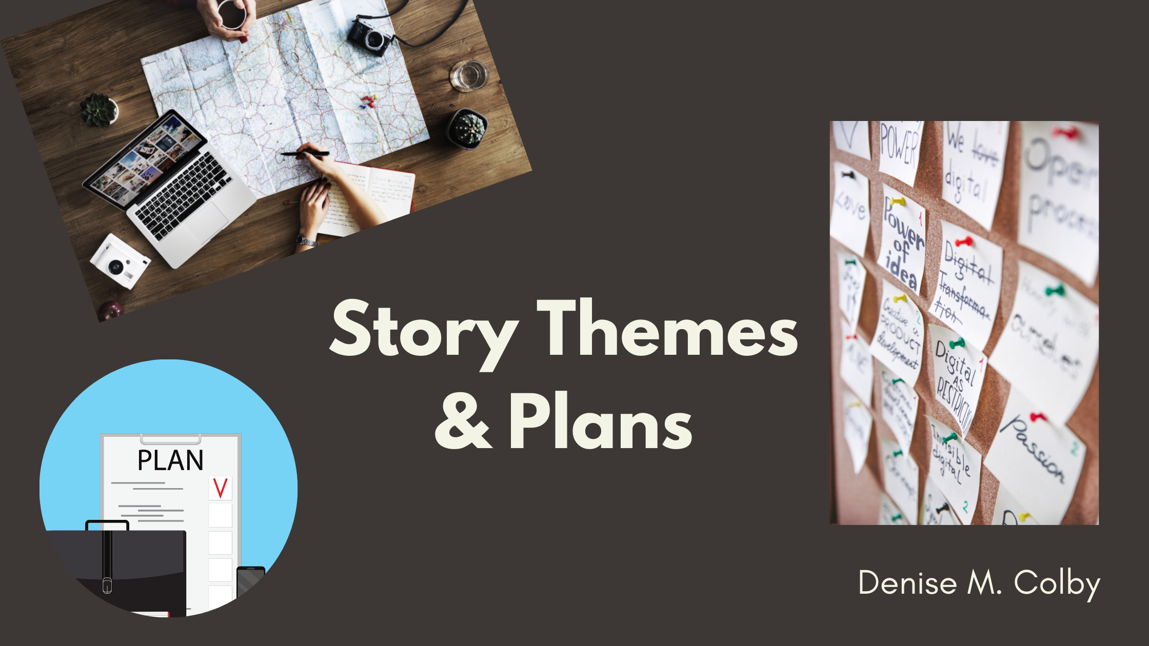 blog header with brown background and photos related to having a plan by Denise M. Colby
