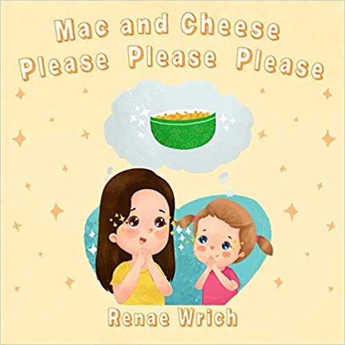 MAC AND CHEESE, PLEASE, PLEASE, PLEASE