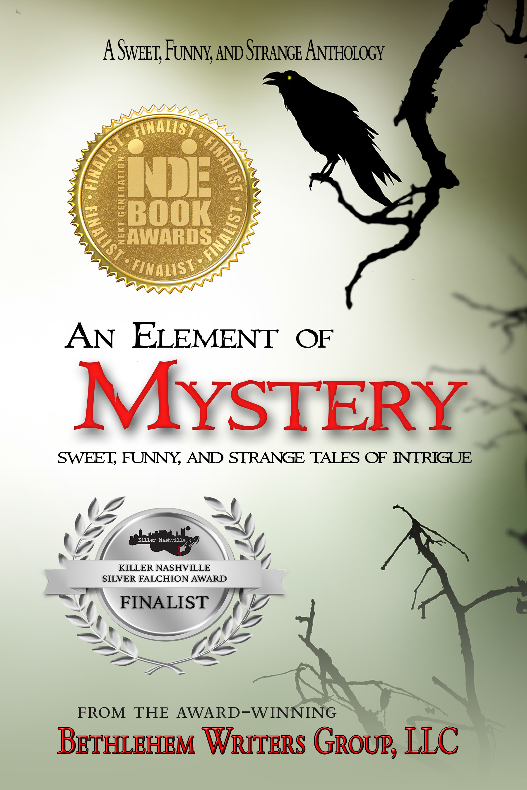 AN ELEMENT OF MYSTERTY: SWEET, FUNNY, AND STRANGE TALES OF INTRIGUE