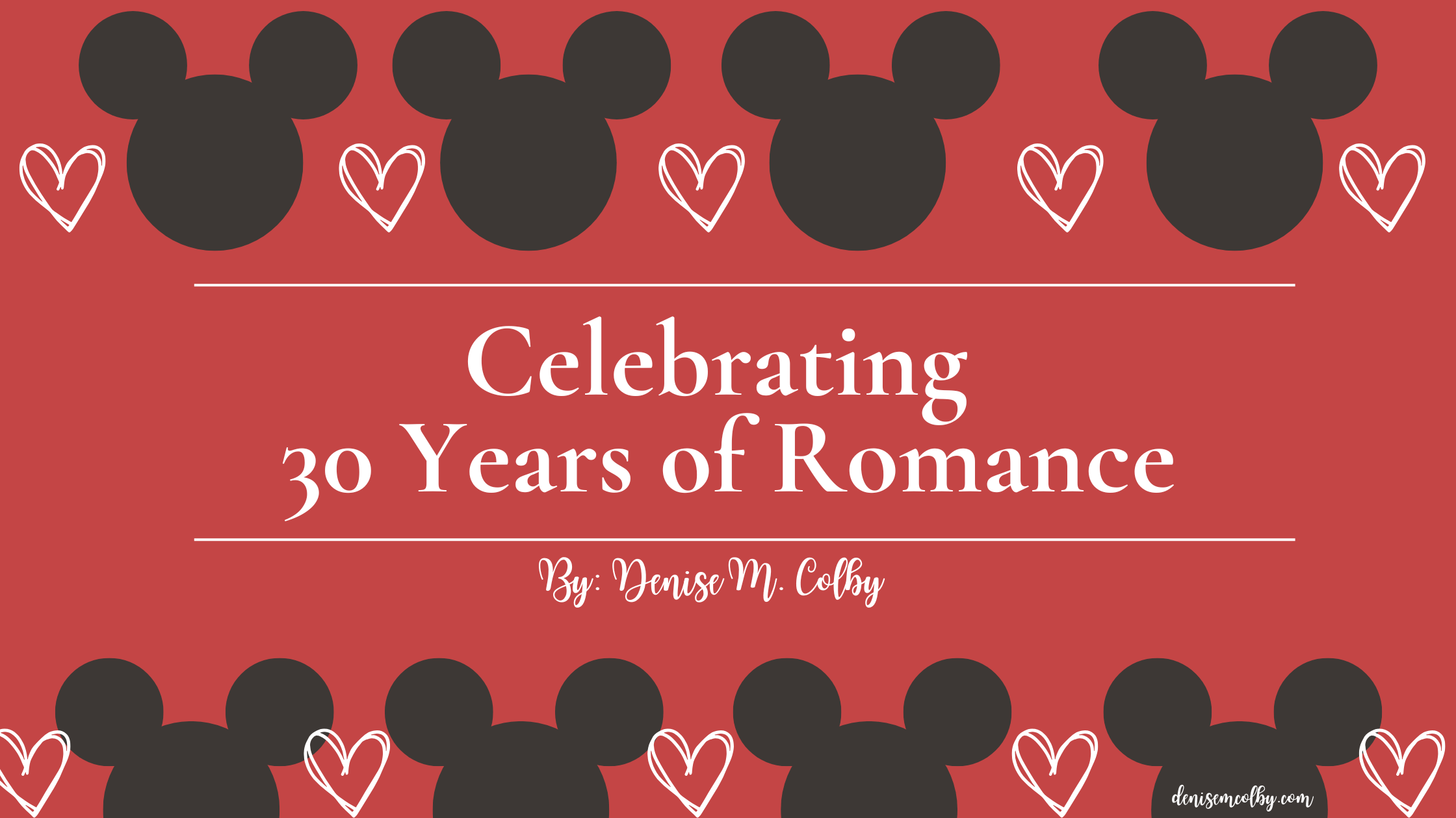 Celebrating 30 years of romance blog header by denise m. colby