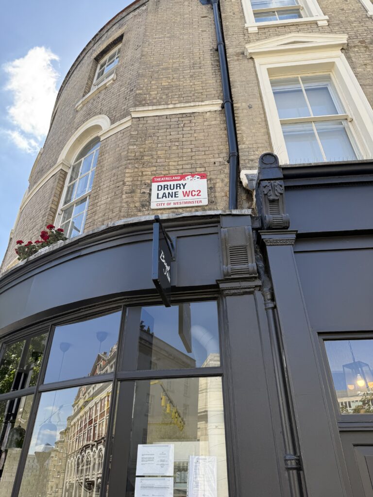 We walked down Drury Lane on our research trip