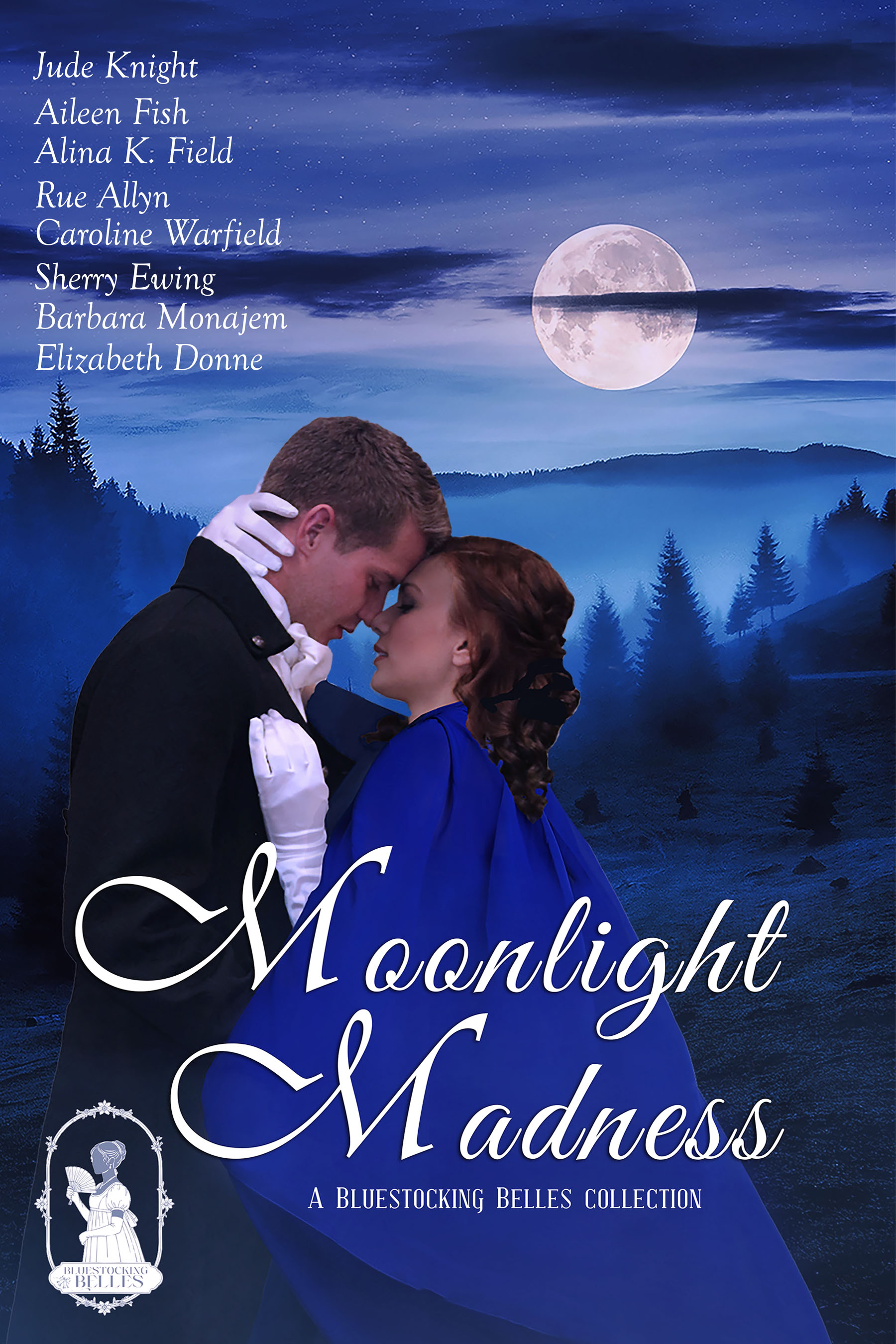 MOONLIGHT MADNESS A Bluestocking Belle Collection