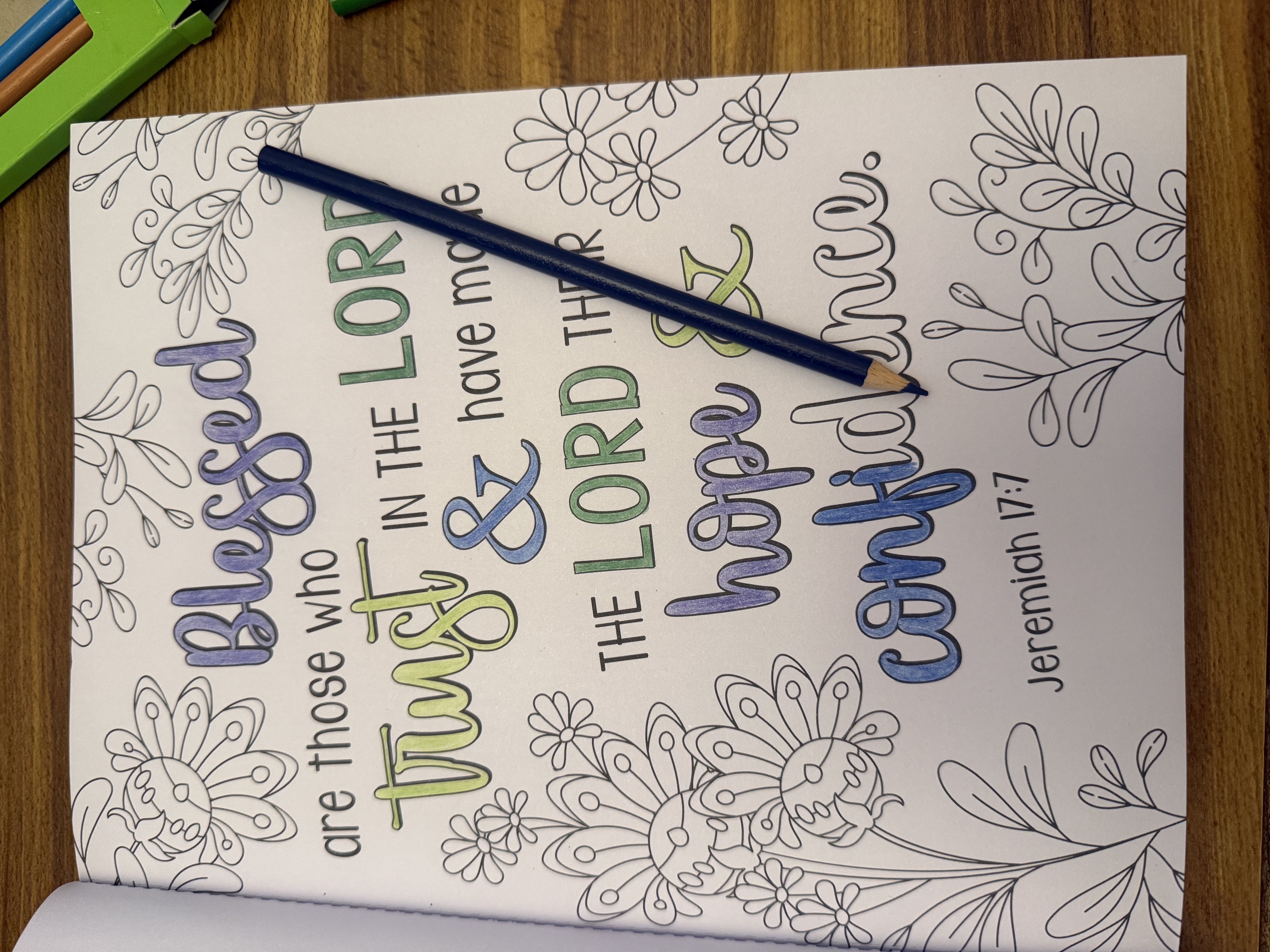 Coloring page with the Bible verse Jeremiah 17:7 Blessed are those that trust in the Lord and have made the Lord their hope and confidence. Coloring helps me be still and calm that overwhelm.